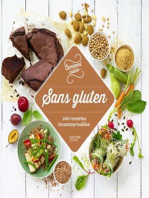cover image of Sans gluten 100 recettes incontournables
